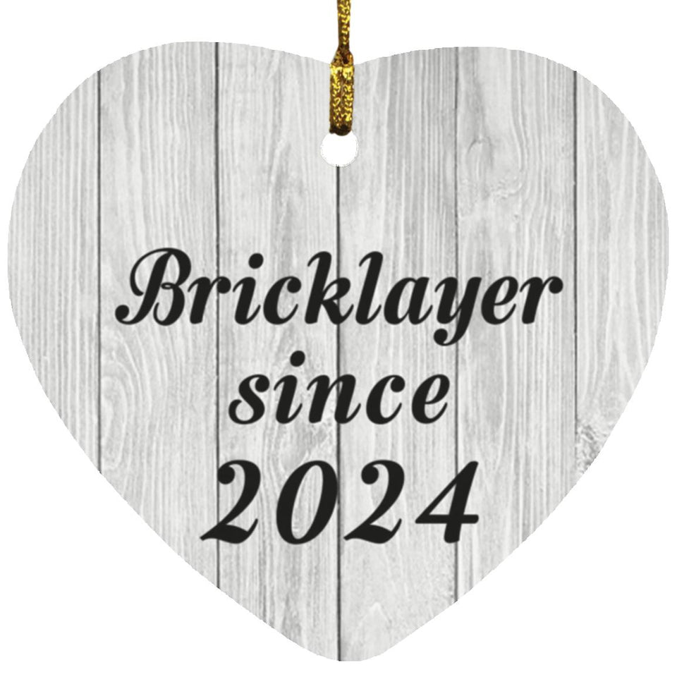 Bricklayer Since 2024 - Heart Ornament F