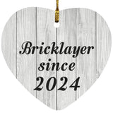 Bricklayer Since 2024 - Heart Ornament F