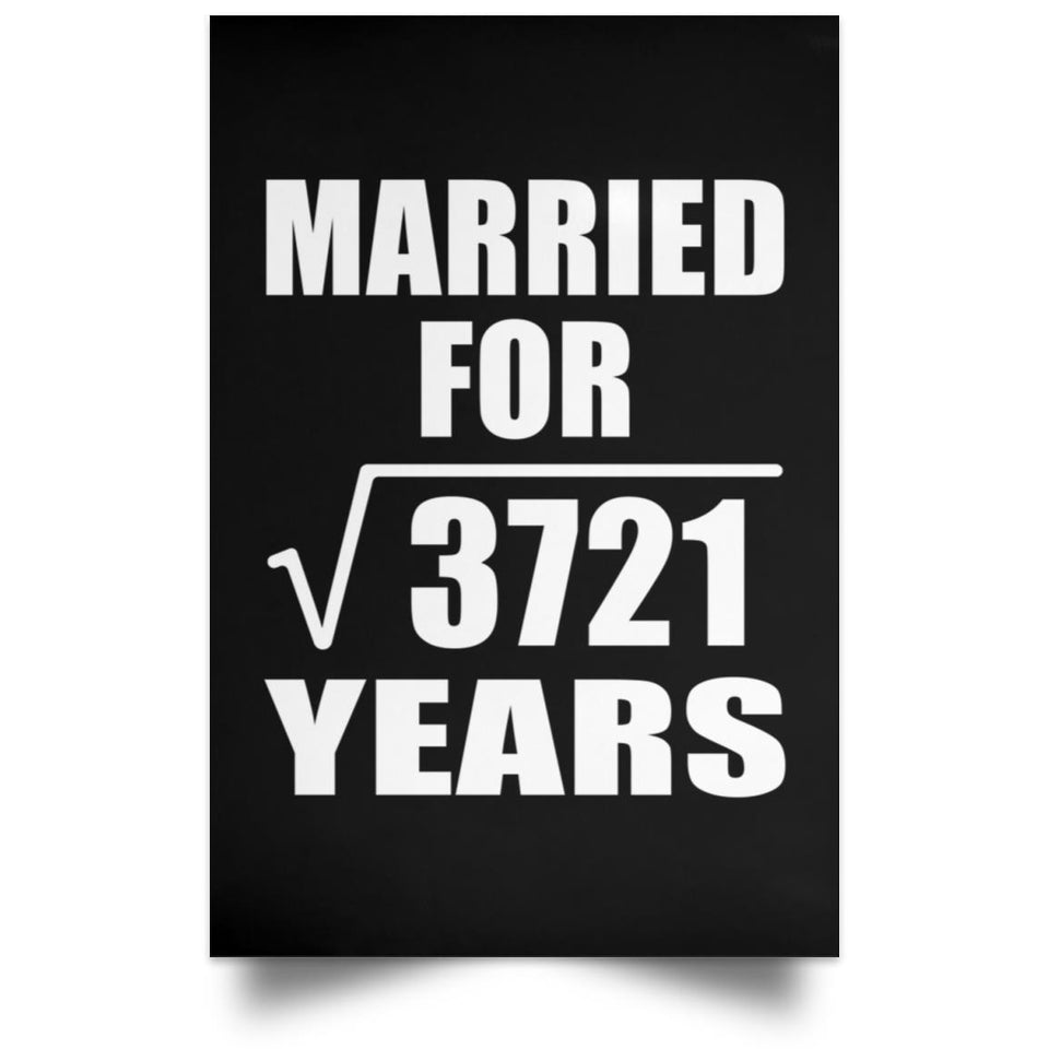 61st Anniversary Married For Square Root of 3721 Years - Poster Portrait