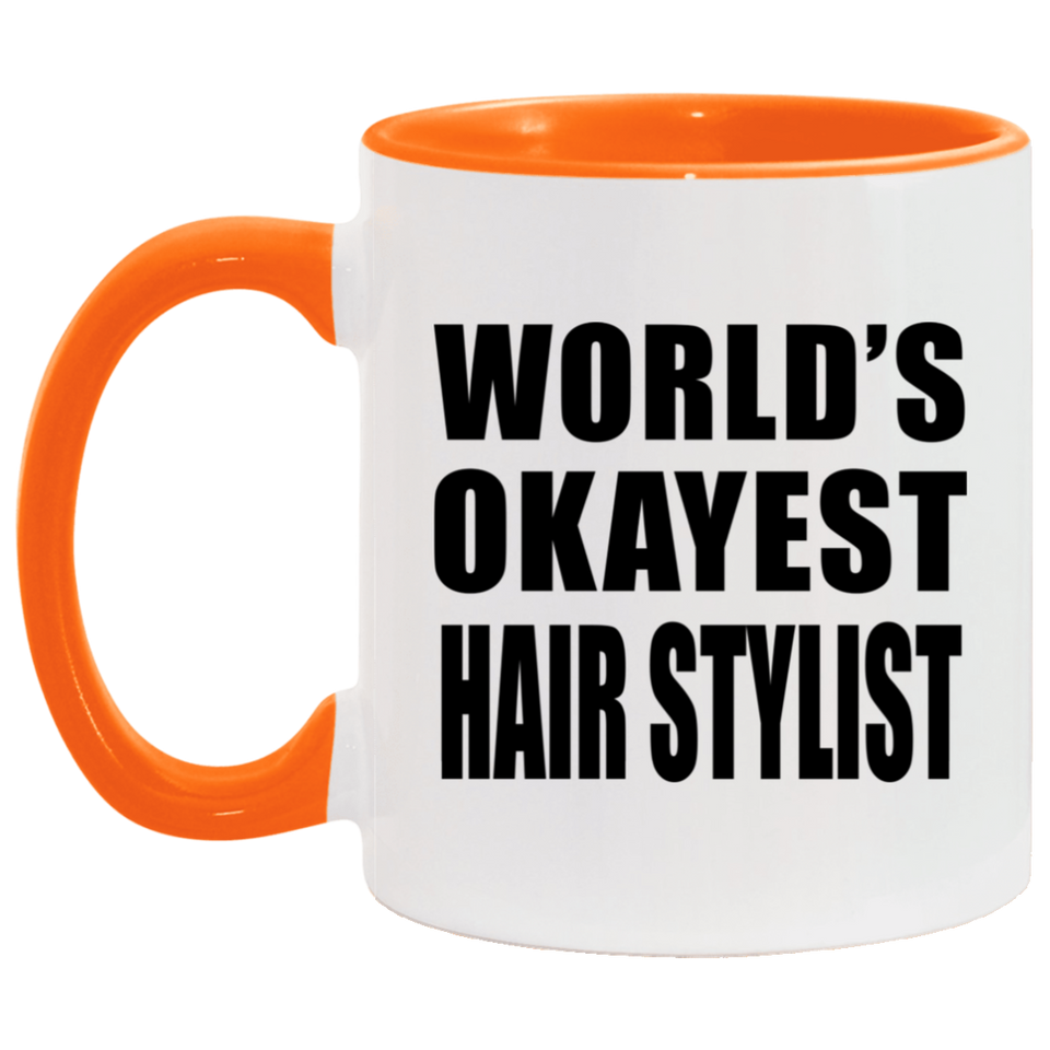 World's Okayest Hair Stylist - 11oz Accent Mug Orange