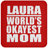 Laura World's Okayest Mom - Drink Coaster