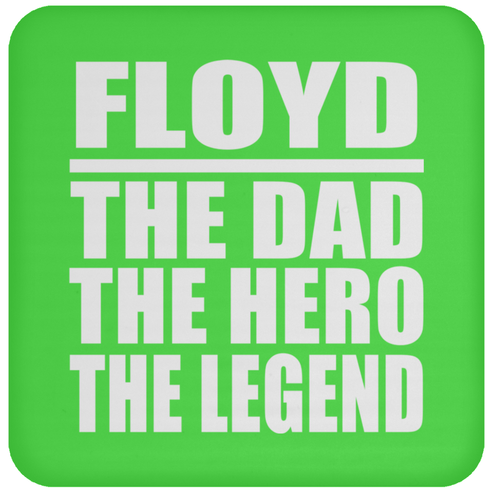 Floyd The Dad The Hero The Legend - Drink Coaster