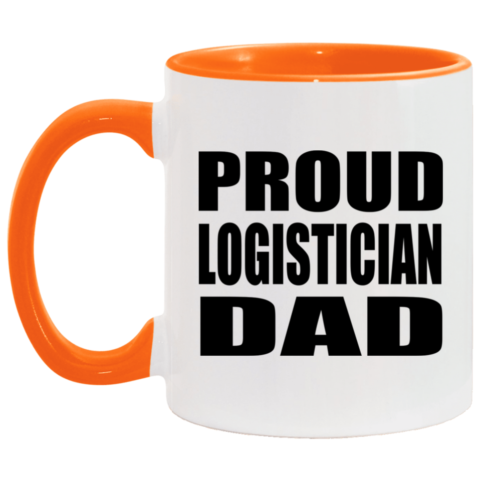 Proud Logistician Dad - 11oz Accent Mug Orange