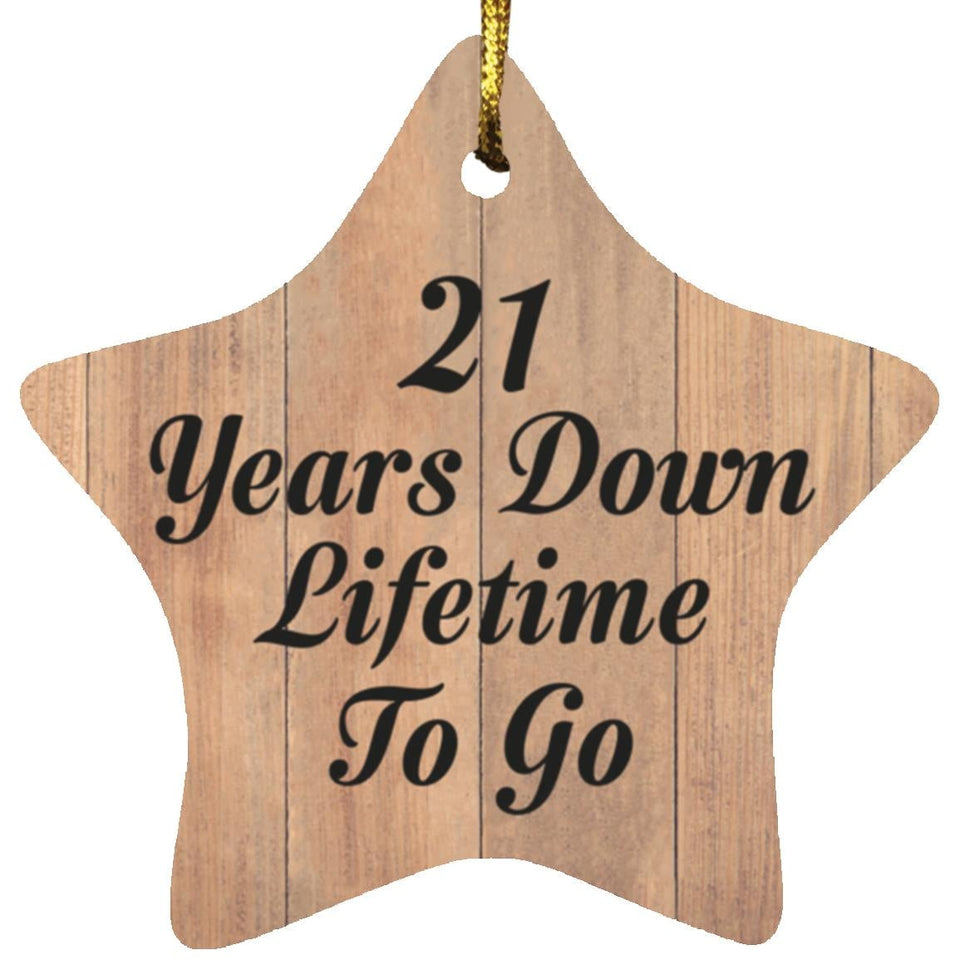 21st Anniversary 21 Years Down Lifetime To Go - Star Ornament C