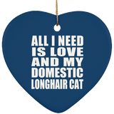 All I Need Is Love And My Domestic Longhair Cat - Heart Ornament