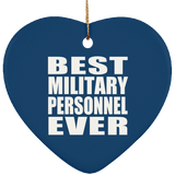 Best Military Personnel Ever - Heart Ornament