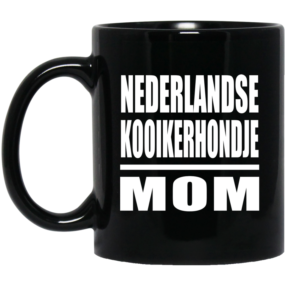 Nederlandse Kooikerhondje Mom - 11oz Coffee Mug Black