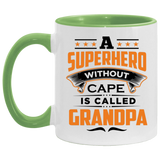 A Superhero Without Cape is Called Grandpa - 11oz Accent Mug Green