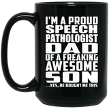 Proud Speech Pathologist Dad Of Awesome Son - 15 Oz Coffee Mug Black