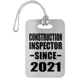Construction Inspector Since 2021 - Luggage Bag Tag