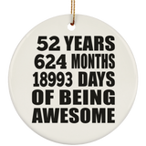 52nd Birthday 52 Years 624 Months 18993 Days Of Awesome - Circle Ornament