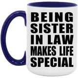 Being Sister In Law Makes Life Special - 15oz Accent Mug Purple