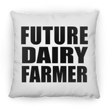 Future Dairy Farmer - Throw Pillow