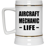 Aircraft Mechanic Life - Beer Stein