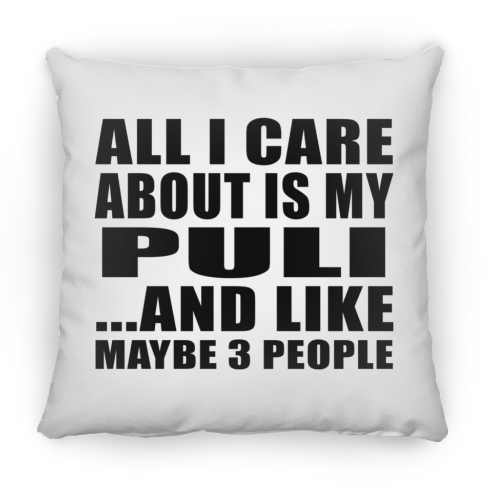 All I Care About Is My Puli - Throw Pillow