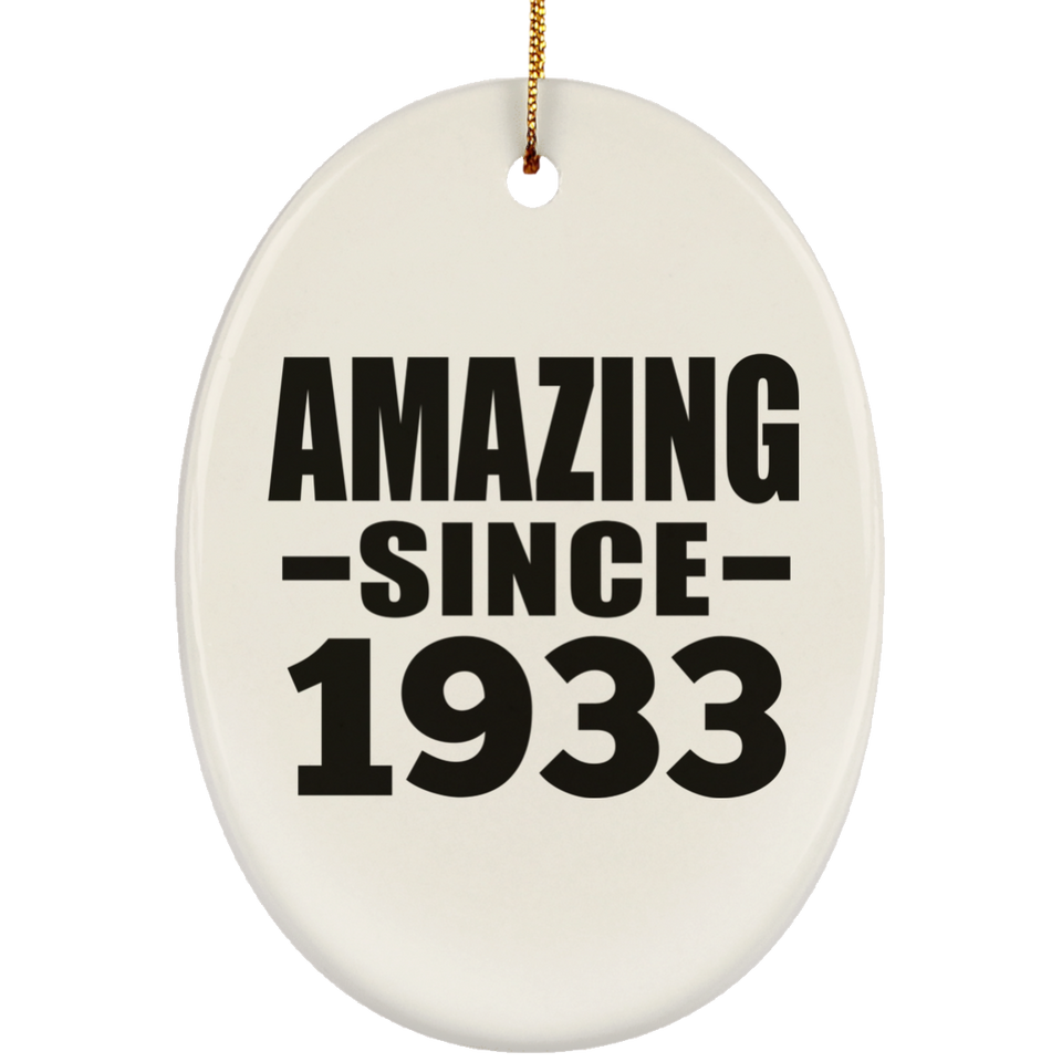 91st Birthday Amazing Since 1933 - Oval Ornament