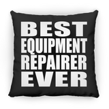 Best Equipment Repairer Ever - Throw Pillow Black