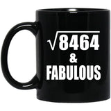 92nd Birthday Square Root of 8464 & Fabulous - 11oz Coffee Mug Black