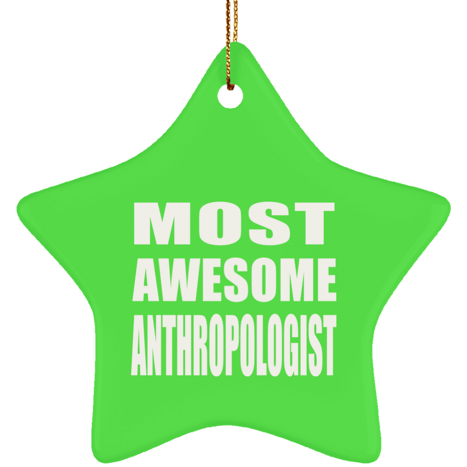 Most Awesome Anthropologist - Star Ornament