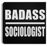 Badass Sociologist - Canvas Square