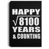 Happy 90th Anniversary Square Root of 8100 Years & Counting - Canvas Portrait