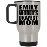 Emily World's Okayest Mom - Silver Travel Mug