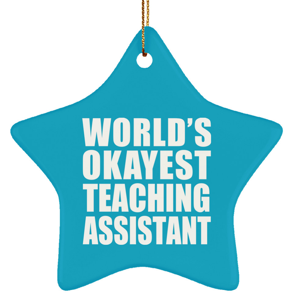 World's Okayest Teaching Assistant - Star Ornament