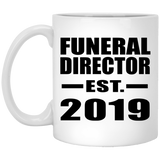 Funeral Director Established EST. 2019 - 11oz Coffee Mug