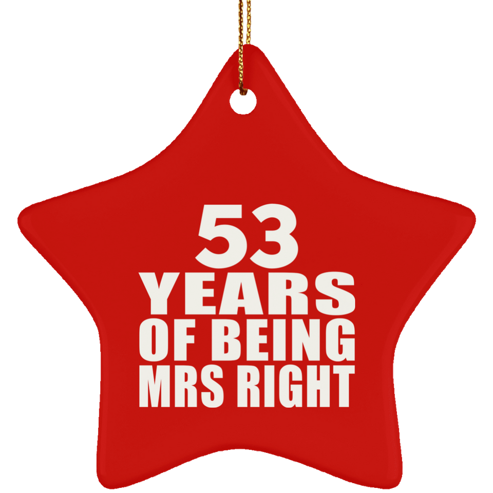 53rd Anniversary 53 Years Of Being Mrs Right - Star Ornament