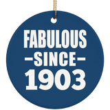 121st Birthday Fabulous Since 1903 - Circle Ornament