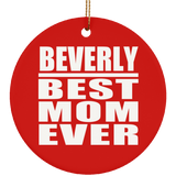 Beverly Best Mom Ever - Circle Ornament