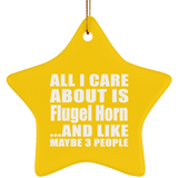 All I Care About Is Flugel Horn - Star Ornament