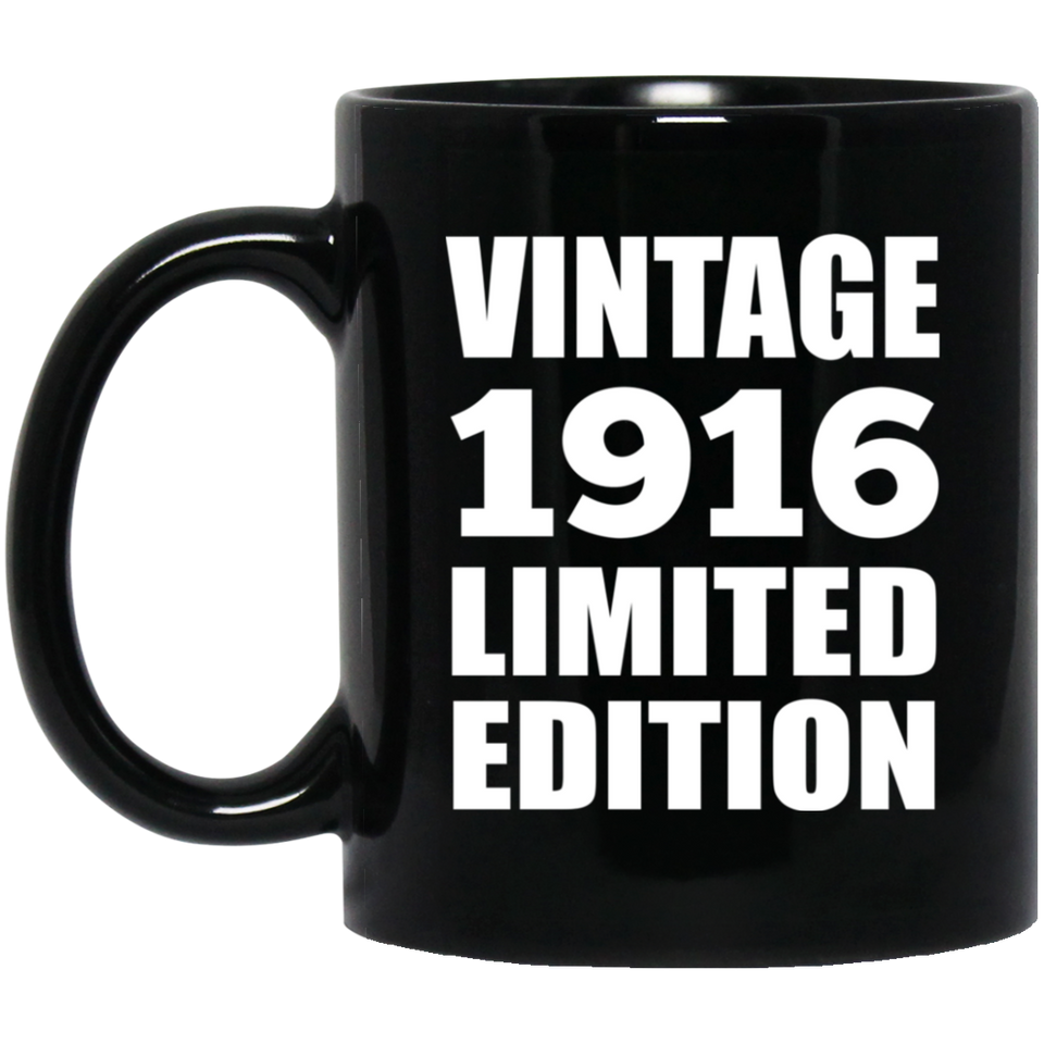 108th Birthday Vintage 1916 Limited Edition - 11oz Coffee Mug Black