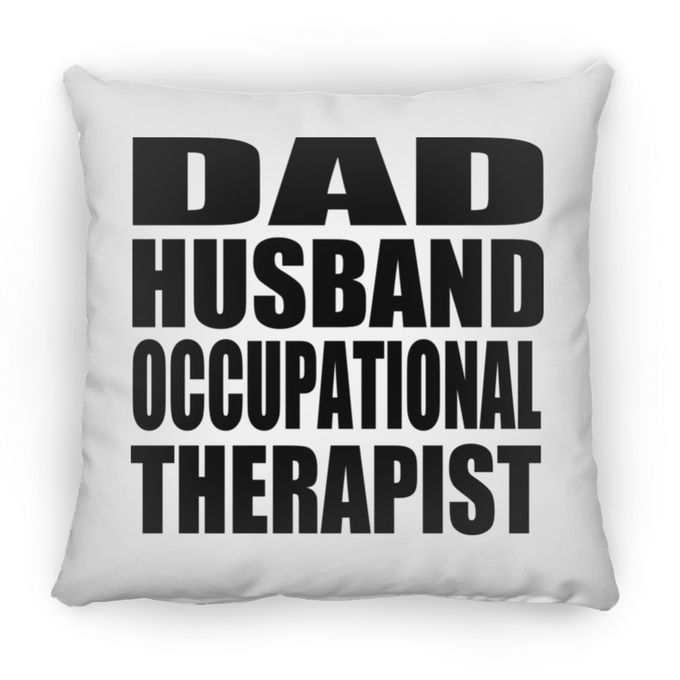 Dad Husband Occupational Therapist - Throw Pillow