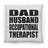 Dad Husband Occupational Therapist - Throw Pillow