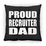 Proud Recruiter Dad - Throw Pillow Black