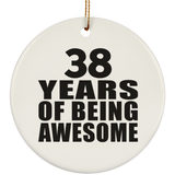38th Birthday 38 Years Of Being Awesome - Circle Ornament
