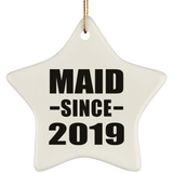 Maid Since 2019 - Star Ornament