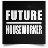 Future Houseworker - Poster Square