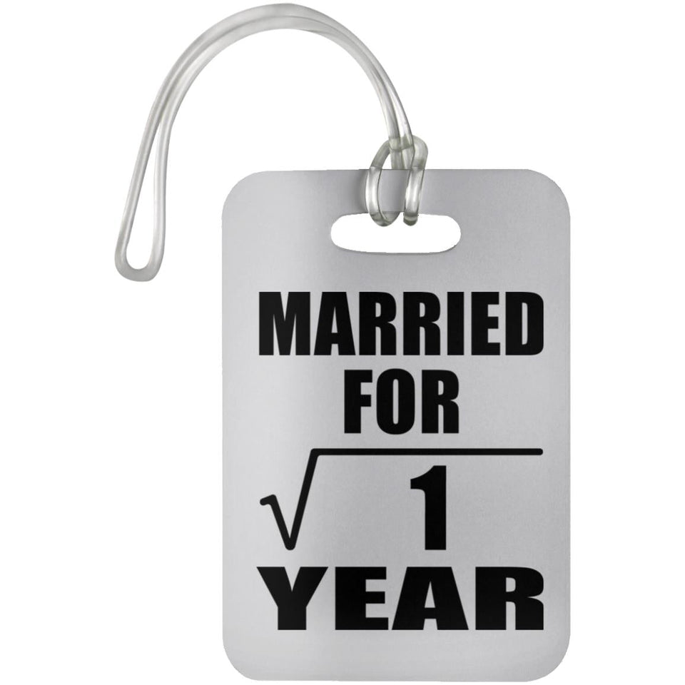 1st Anniversary Married For Square Root of 1 Year - Luggage Bag Tag