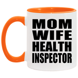 Mom Wife Health Inspector - 11oz Accent Mug Orange