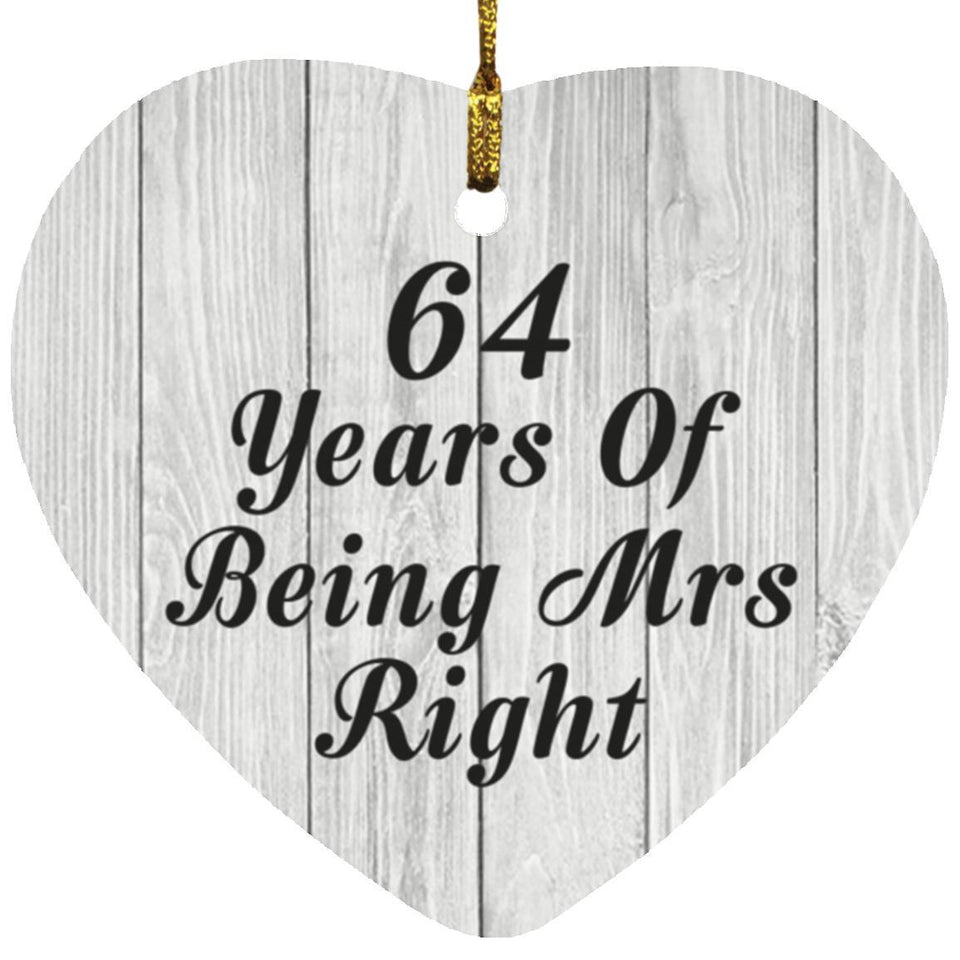 64th Anniversary 64 Years Of Being Mrs Right - Heart Ornament F