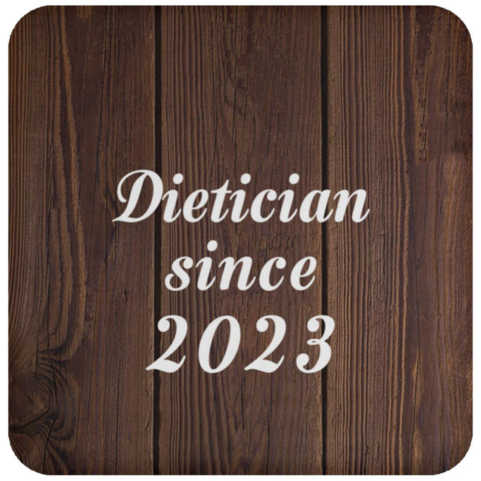 Dietician Since 2023 - Drink Coaster D