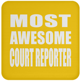 Most Awesome Court Reporter - Drink Coaster
