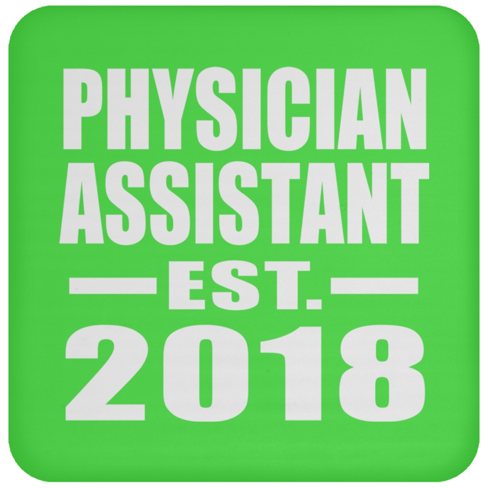 Physician Assistant Established EST. 2018 - Drink Coaster