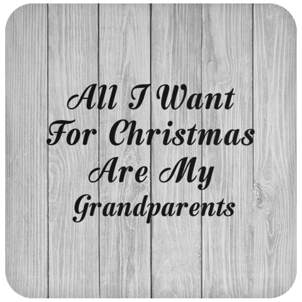 All I Want For Christmas Are My Grandparents - Drink Coaster F