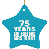75th Anniversary 75 Years Of Being Mrs Right - Star Ornament