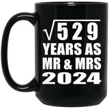 23rd Anniversary Square Root of 529 Years As Mr & Mrs 2024 - 15oz Coffee Mug Black