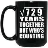 27th Anniversary Square Root of 729 Years Who's Counting - 15oz Coffee Mug Black