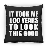 100th Birthday Took Me 100 Years To Look This Good - Throw Pillow Black